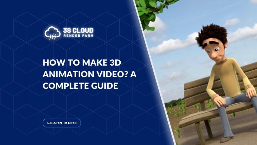 How to Make 3D Animation Video? A Complete Guide