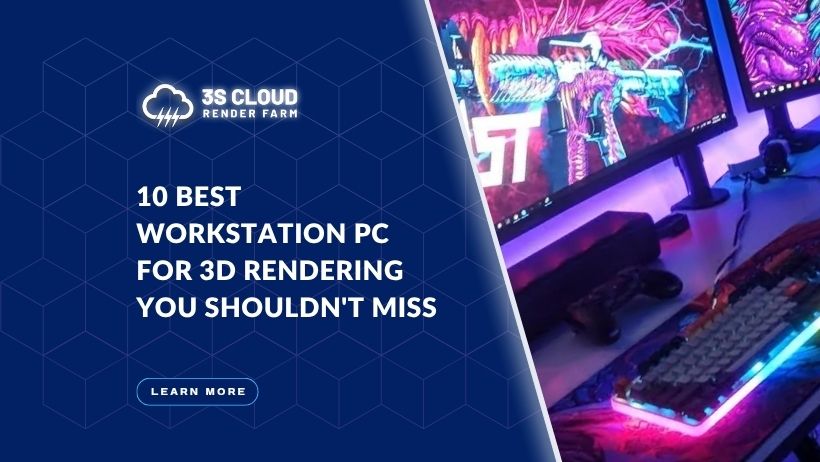 10 Best Workstation PC for 3D Rendering You Shouldn't Miss